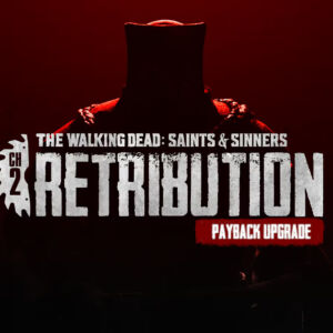 The Walking Dead: Saints & Sinners - Chapter 2: Retribution - Payback Edition Upgrade DLC EU (without DE) PS4 CD Key